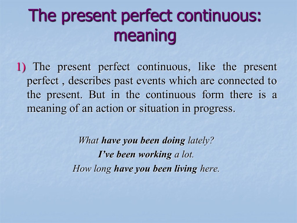 the-present-perfect-continuous-the-present-perfect-continuous